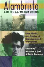 Alambrista and the US-Mexico Border: "Film, Music, and Stories of Undocumented Immigrants"