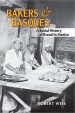 Bakers and Basques: A Social History of Bread in Mexico