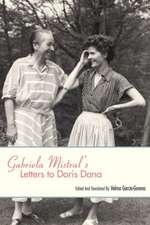 GABRIELA MISTRALS LETTERS TO D