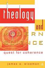 Theology and Modern Science: Quest for Coherence