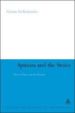 Spinoza and the Stoics: Power, Politics and the Passions