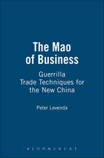 The Mao of Business: Guerrilla Trade Techniques for the New China