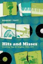 Hits and Misses: Crafting Top 40 Singles, 1963-1971