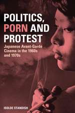 Politics, Porn and Protest: Japanese Avant-Garde Cinema in the 1960s and 1970s