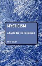 Mysticism: A Guide for the Perplexed