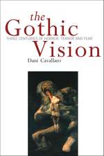 Gothic Vision: Three Centuries of Horror, Terror and Fear