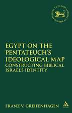 Egypt on the Pentateuch's Ideological Map