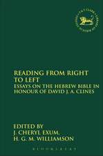 Reading from Right to Left: Essays on the Hebrew Bible in honour of David J. A. Clines