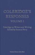 Coleridge's Responses: Selected Writings on Literary Criticism, the Bible and Nature