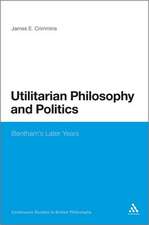 Utilitarian Philosophy and Politics: Bentham's Later Years