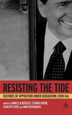 Resisting the Tide: Cultures of Opposition Under Berlusconi (2001-06)