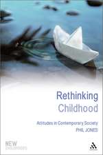 Rethinking Childhood: Attitudes in Contemporary Society