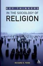 Key Thinkers in the Sociology of Religion