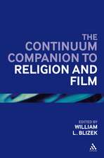 The Continuum Companion to Religion and Film