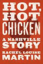 Hot, Hot Chicken