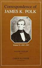 Corr James K Polk Vol 6: James K