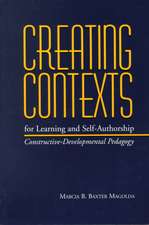 Creating Contexts for Learning and Self-Authorship: Constructive-Developmental Pedagogy