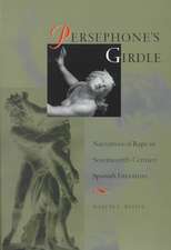 Persephone's Girdle: Romantic Spain, Modern Europe, and the Legacies of Empire