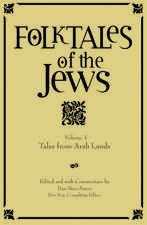 Folktales of the Jews, Volume 3: Tales from Arab Lands