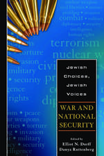 Jewish Choices, Jewish Voices: War and National Security