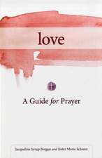 Love: A Guide for Prayer