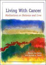 Living with Cancer: Meditations on Patience and Love