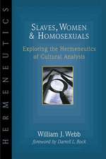 Slaves, Women & Homosexuals – Exploring the Hermeneutics of Cultural Analysis