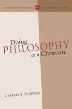 Doing Philosophy as a Christian