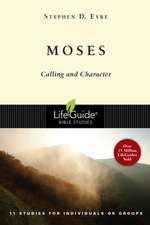 Moses: Calling and Character