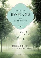 Reading Romans with John Stott – 10 Weeks for Individuals or Groups