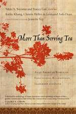 More Than Serving Tea – Asian American Women on Expectations, Relationships, Leadership and Faith