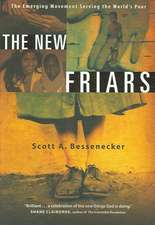 The New Friars – The Emerging Movement Serving the World`s Poor