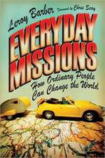 Everyday Missions – How Ordinary People Can Change the World