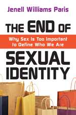 The End of Sexual Identity – Why Sex Is Too Important to Define Who We Are