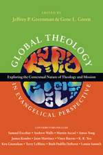 Global Theology in Evangelical Perspective – Exploring the Contextual Nature of Theology and Mission