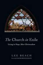 The Church in Exile – Living in Hope After Christendom