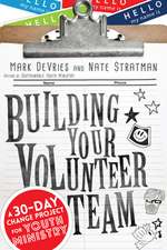 Building Your Volunteer Team – A 30–Day Change Project for Youth Ministry