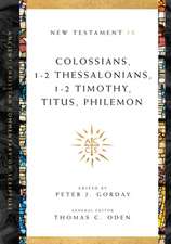 Colossians, 1–2 Thessalonians, 1–2 Timothy, Titus, Philemon