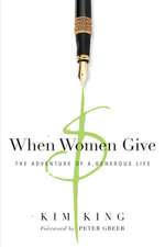 When Women Give – The Adventure of a Generous Life