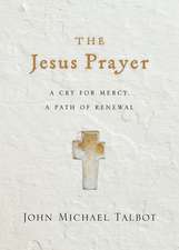 The Jesus Prayer – A Cry for Mercy, a Path of Renewal