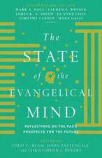 The State of the Evangelical Mind – Reflections on the Past, Prospects for the Future