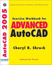 Exercise Workbook for Advanced AutoCAD 2005