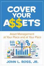 Cover Your A$$ets: Asset Management at Your Place and at Your Pace