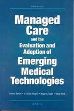 Managed Care and the Evaluation and Adoption of Emerging Medical Technologies