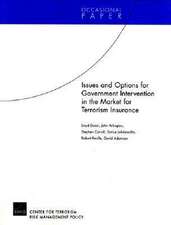 Issues and Options for Goverment Intervention in the Market for Terrorism Insurance