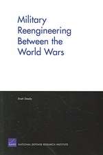 Military Reengineering Between the World Wars