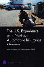 The U.S. Experience with No-Fault Automobile Insurance: A Retrospective