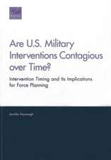 Are U.S. Military Interventions Contagious Over Time?: Intervention Timing and Its Implications for Force Planning