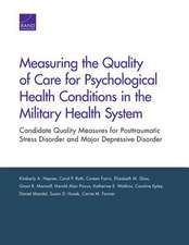 Measuring the Quality of Care for Psychological Health Conditions in the Military Health System: Candidate Quality Measures for Posttraumatic Stress D