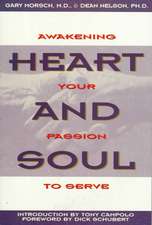 Heart and Soul: Awakening Your Passion to Serve